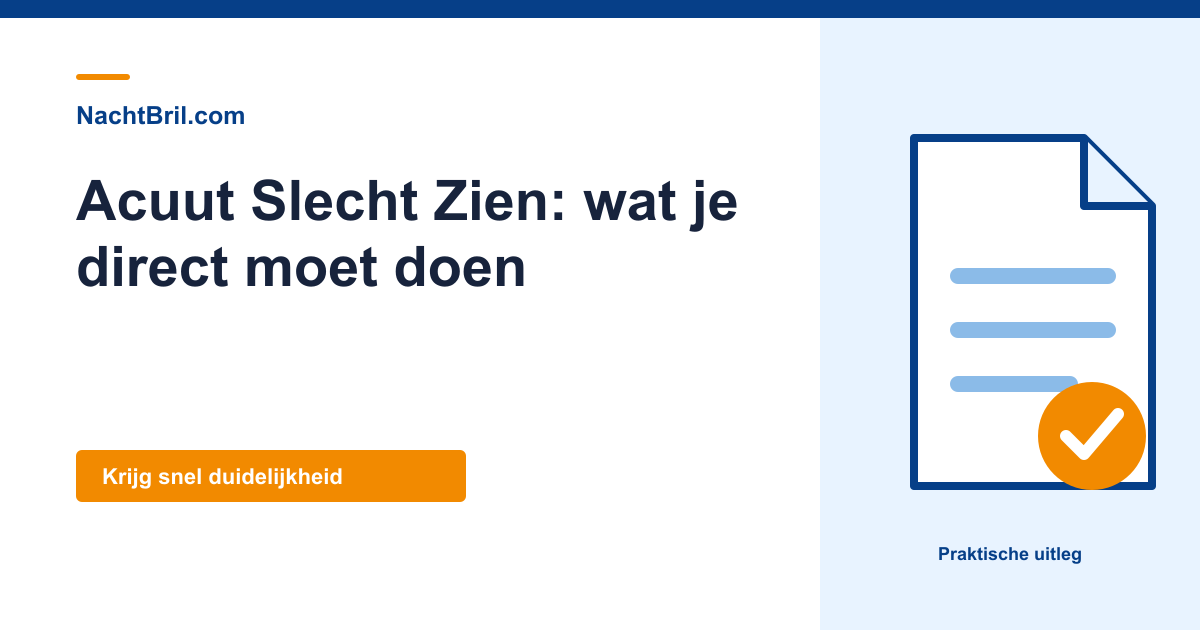 Acuut Slecht Zien: wat je direct moet doen
