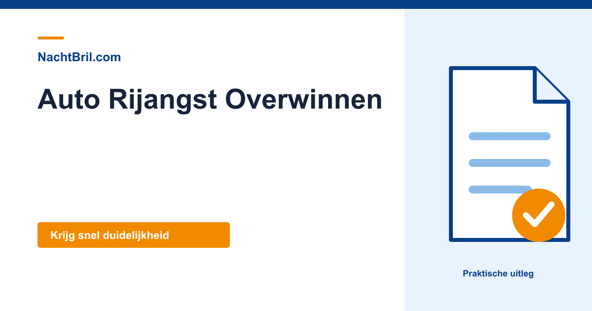 Auto Rijangst Overwinnen