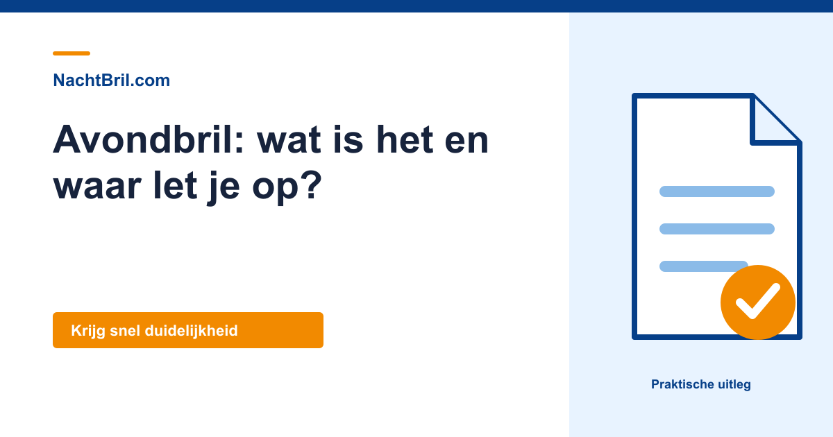 Avondbril: wat is het en waar let je op?