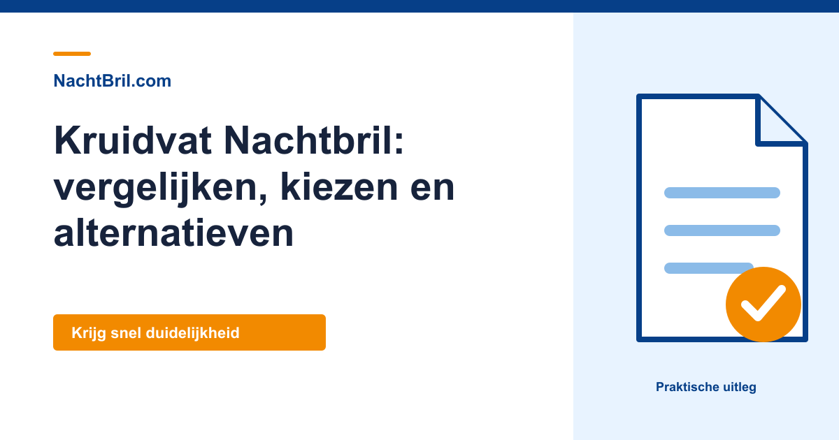 Kruidvat Nachtbril: vergelijken, kiezen en alternatieven