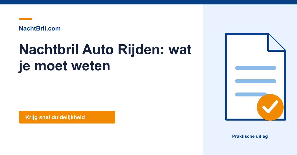Nachtbril Auto Rijden: wat je moet weten