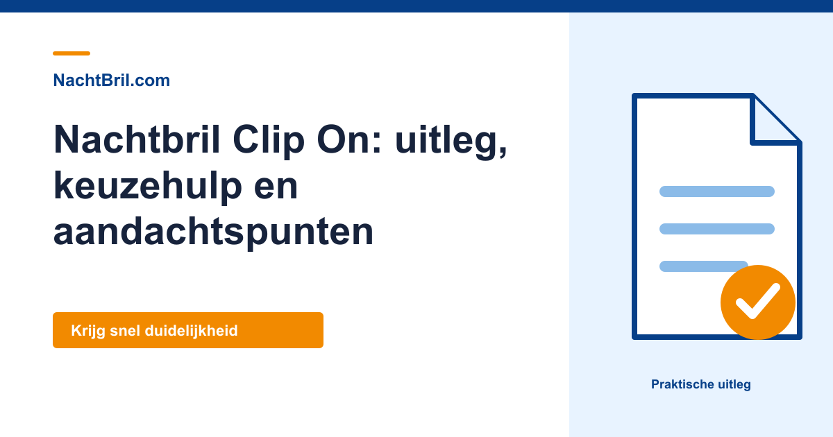 Nachtbril Clip On: uitleg, keuzehulp en aandachtspunten