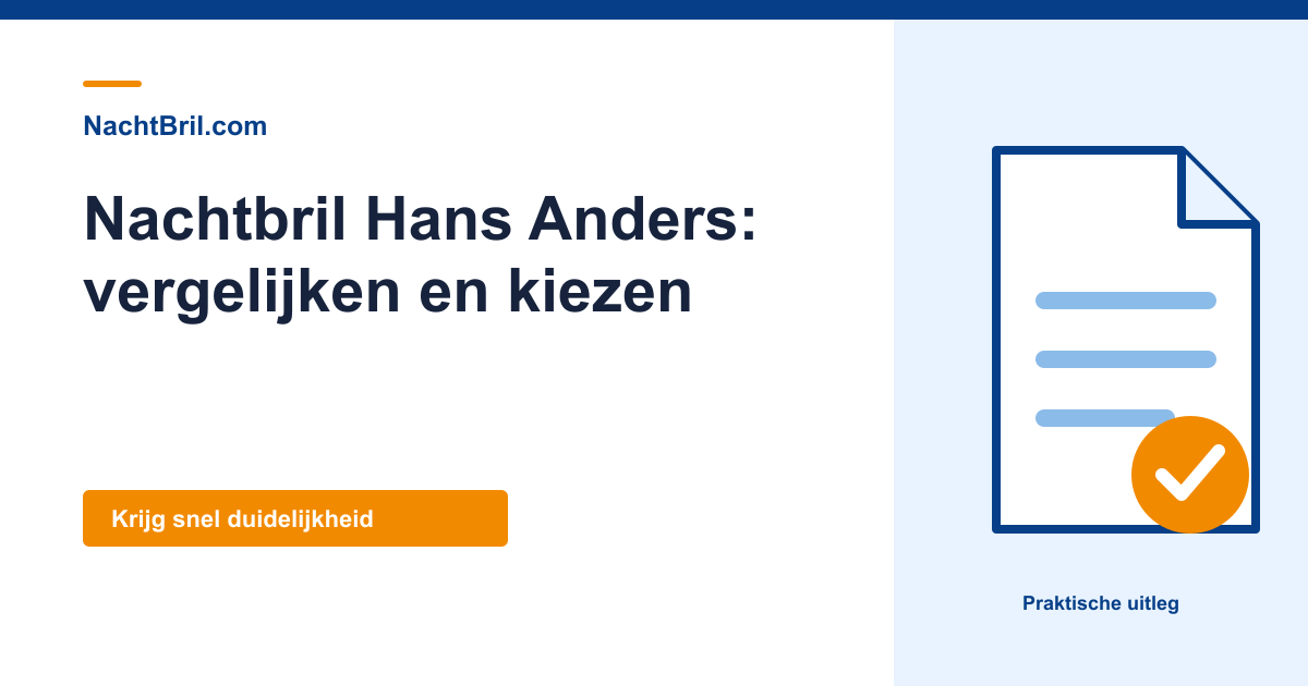 Nachtbril Hans Anders: vergelijken en kiezen