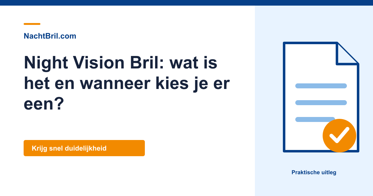 Night Vision Bril: wat is het en wanneer kies je er een?
