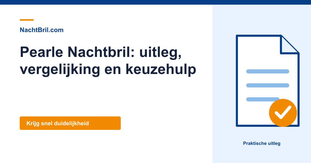 Pearle Nachtbril: uitleg, vergelijking en keuzehulp