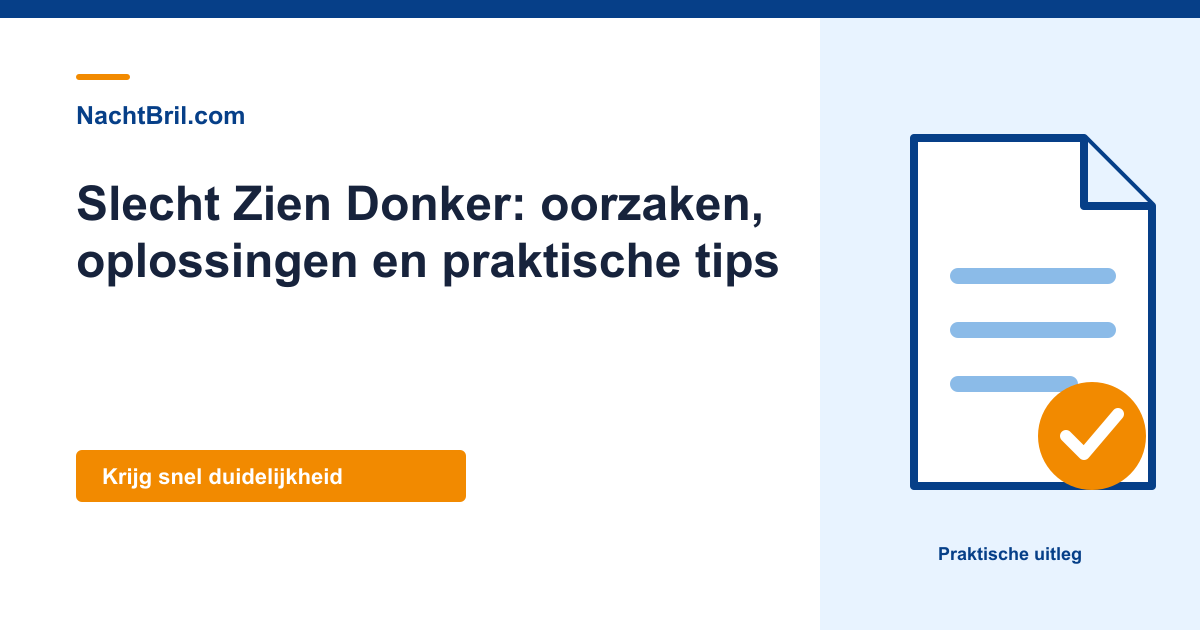 Slecht Zien Donker: oorzaken, oplossingen en praktische tips